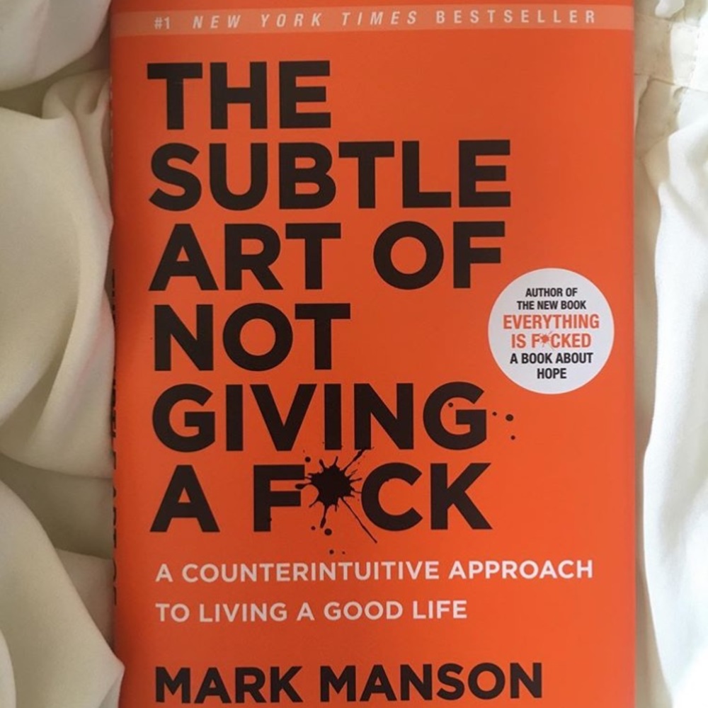 Mark Manson: The Subtle Art of Not Giving A F*ck
